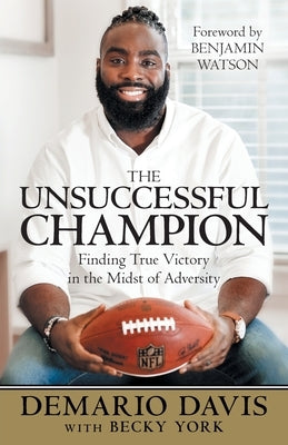 The Unsuccessful Champion: Finding True Victory in the Midst of Adversity Paperback WestBow Press