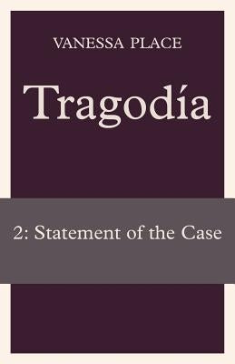 Tragodia 2: Statement of the Case Paperback Insert Blanc Press