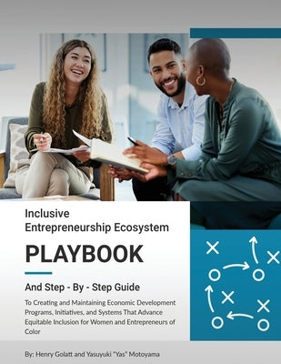Inclusive Entrepreneurship Ecosystem Playbook: And Step - By - Step Guide Paperback AMZ Publishing Pros