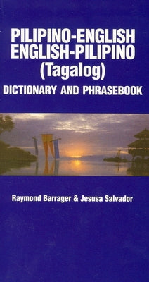 Pilipino-English/English-Pilipino Dictionary & Phrasebook Paperback Hippocrene Books