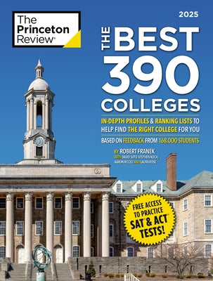 The Best 390 Colleges, 2025: In-Depth Profiles & Ranking Lists to Help Find the Right College for You Paperback Princeton Review