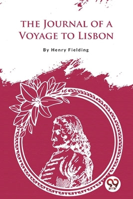 The Journal of a Voyage to Lisbon Paperback Double 9 Booksllp