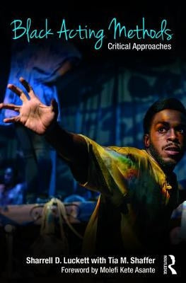 Black Acting Methods: Critical Approaches Paperback Routledge