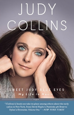 Sweet Judy Blue Eyes: My Life in Music by Collins, Judy