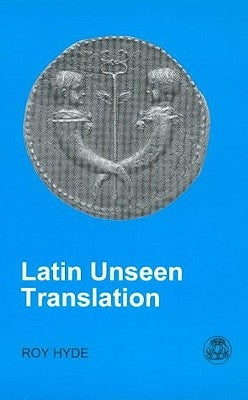 Latin Unseen Translation Paperback Bloomsbury Publishing PLC