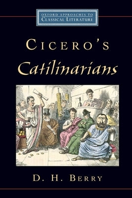 Cicero's Catilinarians Paperback Oxford University Press, USA