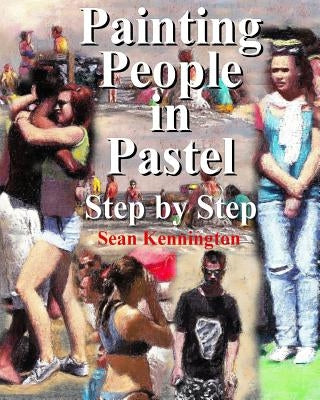 Painting People in Pastel Step by Step Paperback Createspace Independent Publishing Platform