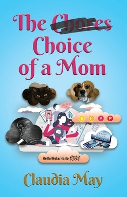The (Chores) Choice of a Mom Paperback Booklocker.com
