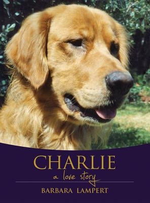 Charlie: A Love Story Paperback Langdon Street Press