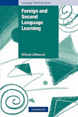 Foreign and Second Language Learning: Language Acquisition Research and Its Implications for the Classroom Paperback Cambridge University Press