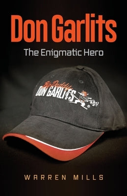 Don Garlits: The Enigmatic Hero Paperback Coventry Press