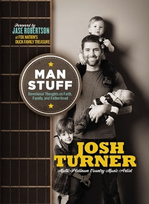 Man Stuff: Devotional Thoughts on Faith, Family, and Fatherhood Paperback Thomas Nelson