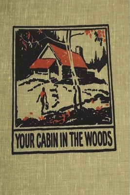 Your Cabin in the Woods Paperback Must Have Books