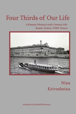 Four Thirds of Our Life: A Russian Woman's 20th-Century Life Paperback Blurb