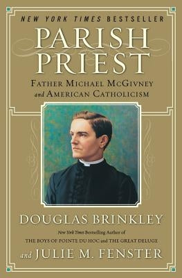 Parish Priest: Father Michael McGivney and American Catholicism Paperback Harper Perennial