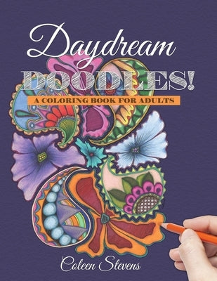 Daydream Doodles!: A Coloring Book For Adults Paperback Dorrance Publishing Co.