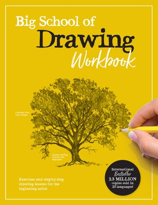 Big School of Drawing Workbook: Exercises and Step-By-Step Drawing Lessons for the Beginning Artist Paperback Walter Foster Publishing