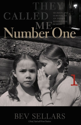 They Called Me Number One: Secrets and Survival at an Indian Residential School Talonbooks