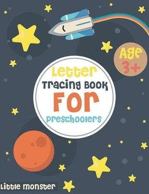 Alphabet Trace the Letters: Alphabet Handwriting Practice workbook for for Preschoolers, Kids age 3-5 & Kindergarden, Workbook with Sight words fo Paperback Independently Published