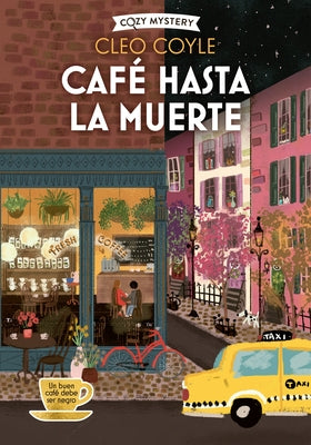 Café Hasta La Muerte / Coffee Until Death: Coffee Lovers Club Volume 2 by Coyle, Cleo