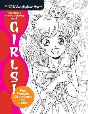 The Manga Artist's Coloring Book: Girls!: Fun Female Characters to Color Paperback Drawing with Christopher Hart