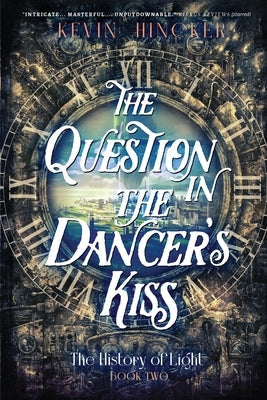The Question in the Dancer's Kiss: The Book of Sound Paperback Kevin Hincker