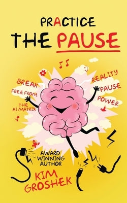 Practice the Pause Paperback Creatively Canny