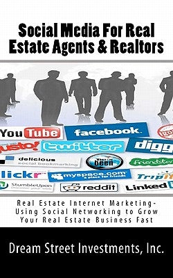 Social Media For Real Estate Agents & Realtors: Real Estate Internet Marketing- Using Social Networking to Grow Your Real Estate Business Fast Paperback Createspace Independent Publishing Platform