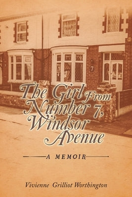 The Girl From Number 7, Windsor Avenue: A memoir Paperback iUniverse