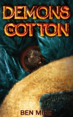 Demons in Cotton by Mire, Ben