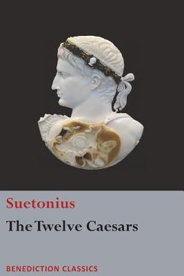 The Twelve Caesars Paperback Benediction Books