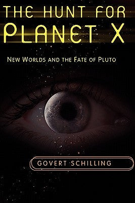 The Hunt for Planet X: New Worlds and the Fate of Pluto Paperback Copernicus Books