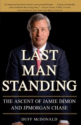 Last Man Standing: The Ascent of Jamie Dimon and JPMorgan Chase Simon & Schuster