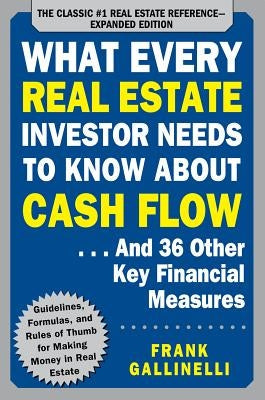 What Every Real Estate Investor Needs to Know about Cash Flow... and 36 Other Key Financial Measures Paperback McGraw-Hill Companies