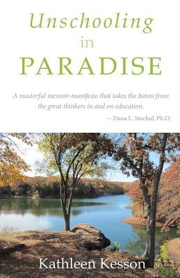 Unschooling in Paradise Paperback Innerworld Publications