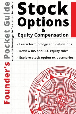 Founder's Pocket Guide: Stock Options and Equity Compensation Paperback 1x1 Media