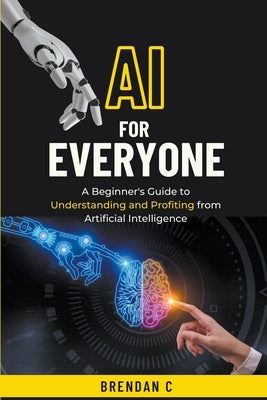 AI For Everyone Paperback Brendan C