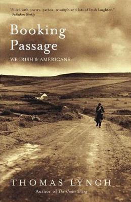 Booking Passage: We Irish and Americans Paperback W. W. Norton & Company