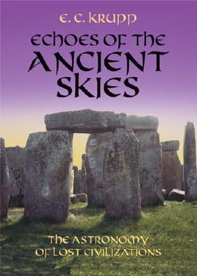 Echoes of the Ancient Skies: The Astronomy of Lost Civilizations Paperback Dover Publications