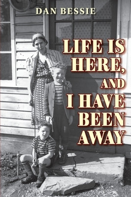Life Is Here, and I Have Been Away Paperback Belle Isle Books
