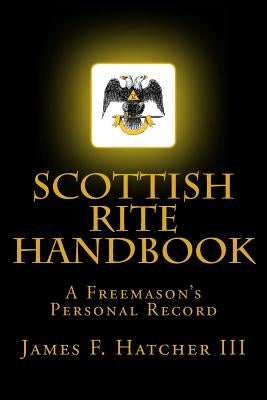 Scottish Rite Handbook Paperback Createspace Independent Publishing Platform