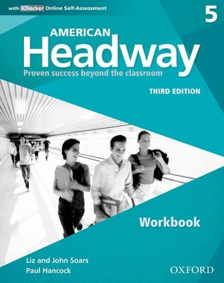 American Headway Third Edition: Level 5 Workbook: With Ichecker Pack Paperback Oxford University Press, USA