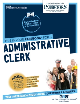 Administrative Clerk (C-2014): Passbooks Study Guide Volume 2014 Paperback Passbooks