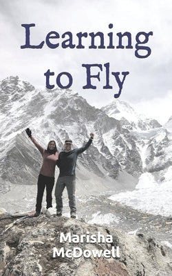 Learning to Fly Paperback Marisha McDowell