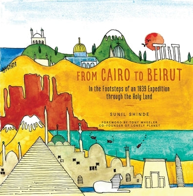 From Cairo to Beirut: In the Footsteps of an 1839 Expedition Through the Holy Land Chin Music