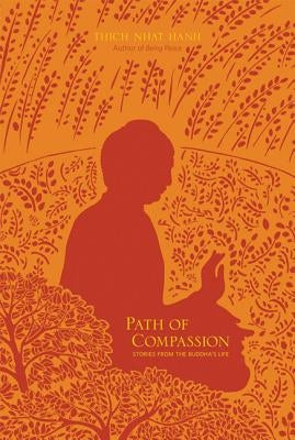 Path of Compassion: Stories from the Buddha's Life Paperback Parallax Press