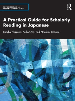 A Practical Guide for Scholarly Reading in Japanese Paperback Routledge
