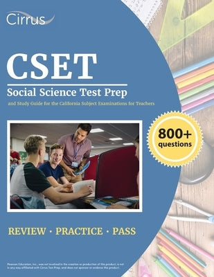 CSET Social Science Test Prep: 800+ Practice Questions and Study Guide for the California Subject Examinations for Teachers Paperback Cirrus Test Prep