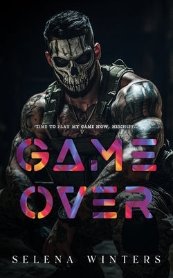 Game Over: A Dark Stalker Romance by Winters, Selena