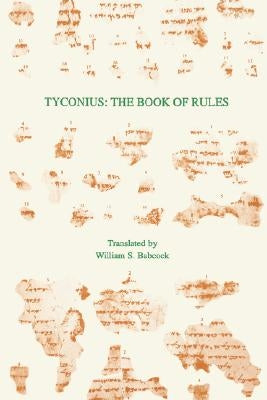 Tyconius: The Book of Rules Paperback Society of Biblical Literature